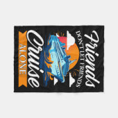 Couverture Polaire Friends Don't Cruise Alone Funny Cruising Ship Mat (Devant (Horizontal))