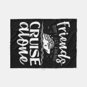 Couverture Polaire Friends Don't Let Friends Cruise Alone Clic Cruise (Devant (Horizontal))