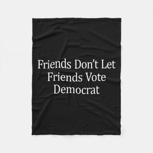 Couverture Polaire Friends Don't Let Friends Vote Democrat - Long Sle (Devant)