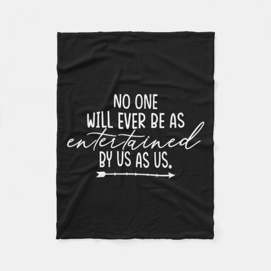 Couverture Polaire Friendship Shirt Will Ever Be As Entertained Us As (Devant)