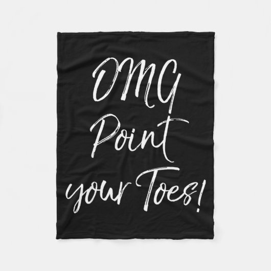 Couverture Polaire Funny Ballet Teacher Quote Omg Int Your Toes! (Devant)