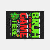 Couverture Polaire Funny Bruh I Pause My Game To Be Here Christmas Fa (Devant (Horizontal))