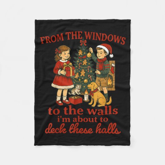 Couverture Polaire Funny Christmas From The Windows To The Walls I'm  (Devant)