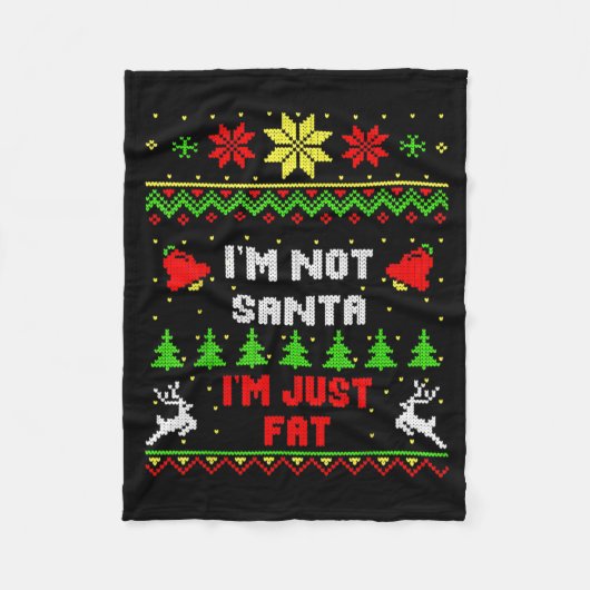 Couverture Polaire Funny Christmas Shirt. I'm Not Santa, I'm Just Fat (Devant)