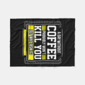 Couverture Polaire Funny Coffee Gift - Day Without Coffee Won't Kill (Devant (Horizontal))