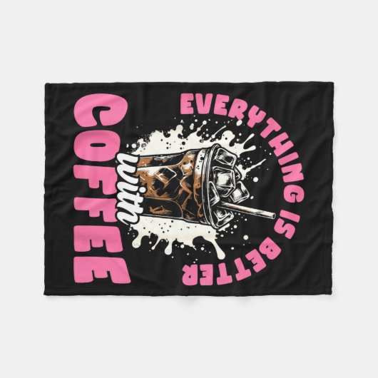 Couverture Polaire Funny Coffee Gift - Everything Is Better With Coff (Devant (Horizontal))