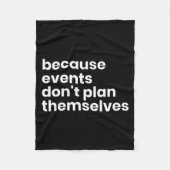Couverture Polaire Funny Event Planner Gift Because Events Dont Plan (Devant)