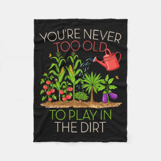 Couverture Polaire Funny Gardening Never Too Old To Play In The Dirt 
