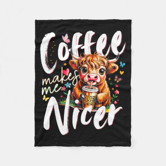 Couverture Polaire Funny Highland Cow Coffee Makes Me Nicer Quote Hum (Devant)
