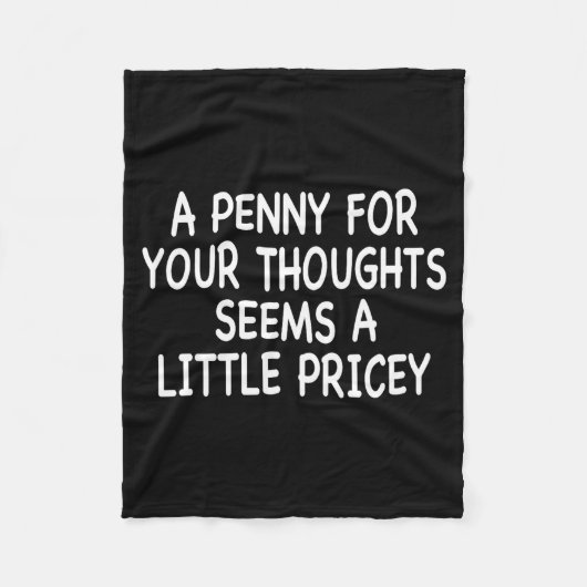 Couverture Polaire Funny Humor Saying, Penny For Your Thoughts Sarcas (Devant)
