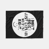 Couverture Polaire Funny I Dont Argue I Just Explain Why Im Right  (Devant (Horizontal))