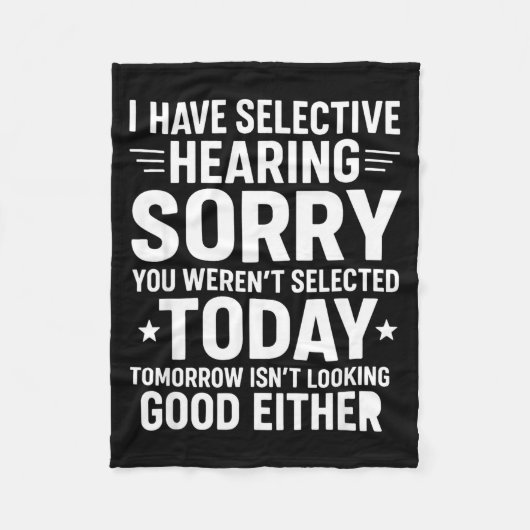 Couverture Polaire Funny, I Have Selective Hearing You Werent Selecte (Devant)