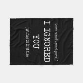 Couverture Polaire Funny I Ignored You (Devant (Horizontal))