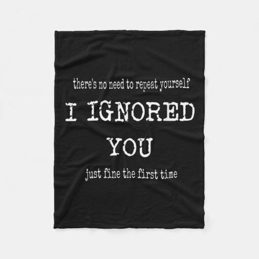 Couverture Polaire Funny I Ignored You (Devant)