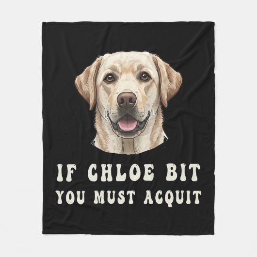 Couverture Polaire Funny If Chloe Bit You Must Acquit Labrador lovers (Devant)
