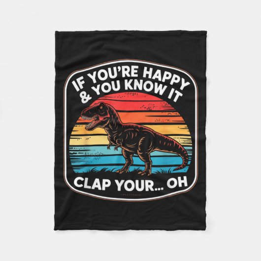 Couverture Polaire Funny If You’re Happy And You Know It T Rex Saying (Devant)