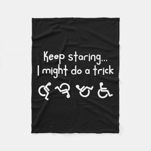 Couverture Polaire Funny Keep Staring I Might Do A Trick Wheelchair (Devant)