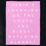 Couverture Polaire Funny Lazy Days Binge Regarder rose Personnalisé<br><div class="desc">Une couverture spéciale rose pour ceux qui s'allongent sur le canapé et regardent la télé les soirs de canapé. Drôle cadeau gag pour les amis et la famille. Personnalisez-le avec le nom de votre choix.</div>