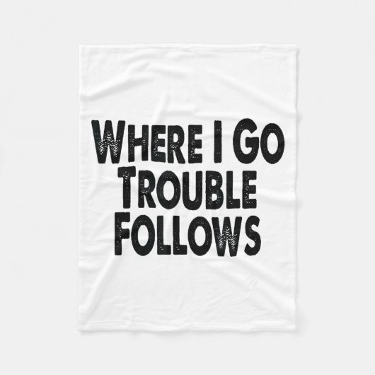 Couverture Polaire Funny Matching Couple Design – Where I Go Trouble  (Devant)
