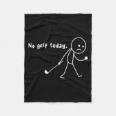 Couverture Polaire Funny No Golf Today,rain,golf Lover Funny Gift Tee (Devant)