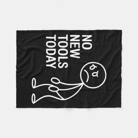 Couverture Polaire Funny No New Tools Today  (Devant (Horizontal))