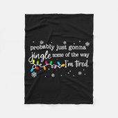 Couverture Polaire Funny Probably Just Gonna Jingle Some Of The Way I (Devant)