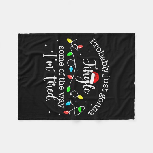 Couverture Polaire Funny Probably Just Gonna Jingle Some Of The Way I (Devant (Horizontal))