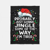 Couverture Polaire Funny Probably Just Gonna Jingle Some Of The Way I (Devant)