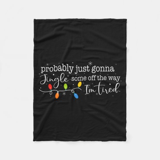 Couverture Polaire Funny Probably Just Gonna Jingle Some Of The Way I (Devant)