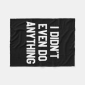 Couverture Polaire Funny Shirt With Words - I Didn't Even Do Anything (Devant (Horizontal))