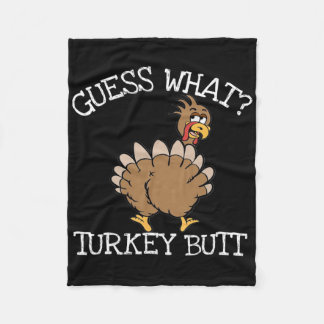 Couverture Polaire Funny Thanksgiving Guess What Turkey Butt - Thanks
