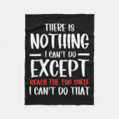 Couverture Polaire Funny There Is Nothing I Can't Do Except Reach The (Devant)