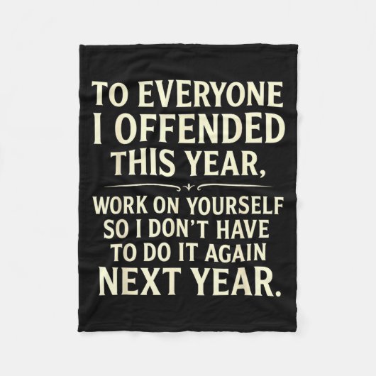 Couverture Polaire Funny To Everyone I Offended This Year Work On You (Devant)