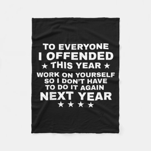 Couverture Polaire Funny To Everyone I Offended This Year Work On You (Devant)