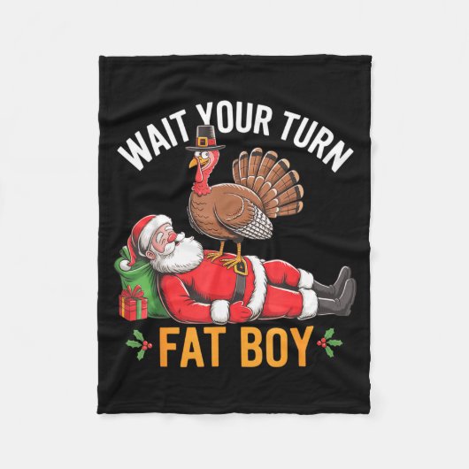 Couverture Polaire Funny Turkey Santa Wait Your Turn Fat Boy Thanksgi (Devant)