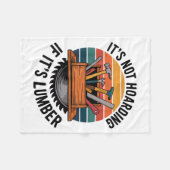 Couverture Polaire Funny Woodworking Quote It’s Not Hoarding If It’s  (Devant (Horizontal))