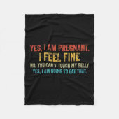 Couverture Polaire Funny Yes I Am Pregnant I Feel Fine Pregnancy New (Devant)