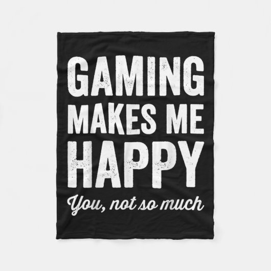 Couverture Polaire Gaming Makes Me Happy You Not So Much Funny Gamer (Devant)