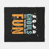 Couverture Polaire Ghouls veut juste s'amuser drôle Costume d'Hallowe (Devant (Horizontal))