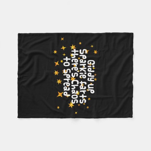 Couverture Polaire Giddy Up Sparkle Farts There's Chaos To Spread Fun (Devant (Horizontal))