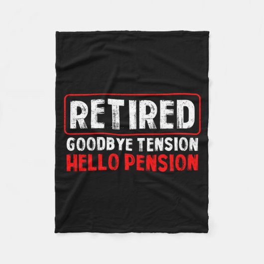 Couverture Polaire Goodbye Tension Hello Pension Funny Retirement 202 (Devant)