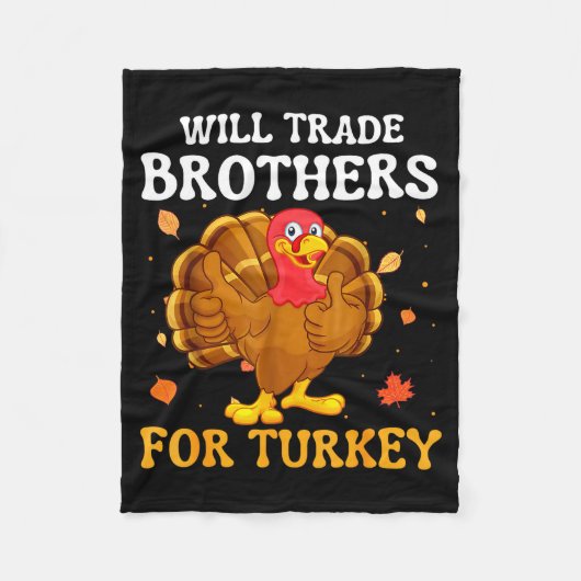 Couverture Polaire Groovy Will Trade Brothers For Turkey Funny Thanks (Devant)