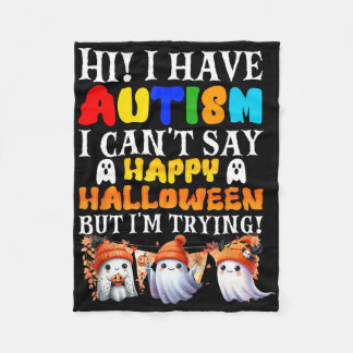 Couverture Polaire Halloween I Have Autism Happy Halloween I'm Trying