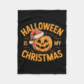 Couverture Polaire Halloween Is My Christmas Funny Spooky Statement (Devant)