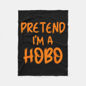 Couverture Polaire Halloween Pretend I'm A Hobo Costume Funny Lazy Ad (Devant)