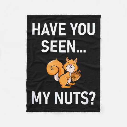Couverture Polaire Have You Seen My Nuts, Squirrel Pun Funny, Jokes,  (Devant)