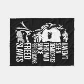 Couverture Polaire Haven't Seen Democrats This Mad Since Republicans  (Devant (Horizontal))