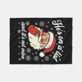 Couverture Polaire He's On The List Not Mine Santa Funny Christmas (Devant (Horizontal))
