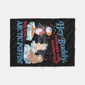 Couverture Polaire Hey Buddy W Ck Some Snowberries Not Now Arctic Puf (Devant (Horizontal))