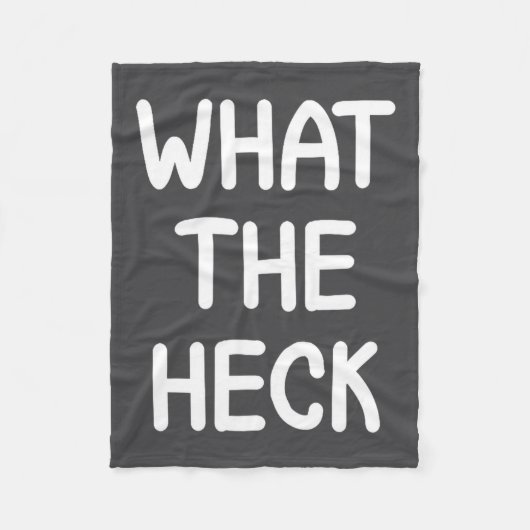 Couverture Polaire Hilarious Sayings Quotes Ideas Funny, What The Hec (Devant)